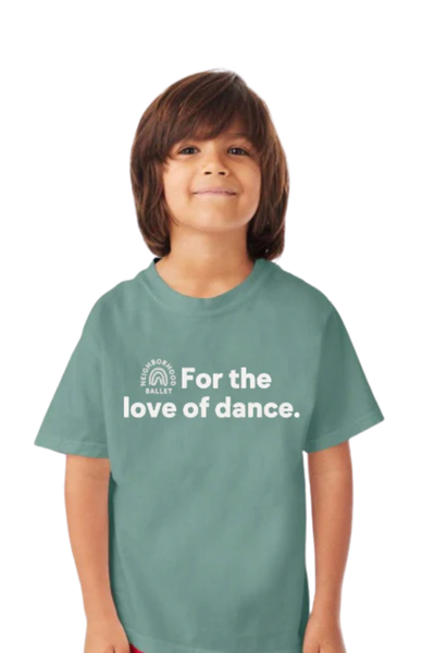 For the Love of Dance T-Shirt – Toddler, Youth & Adult