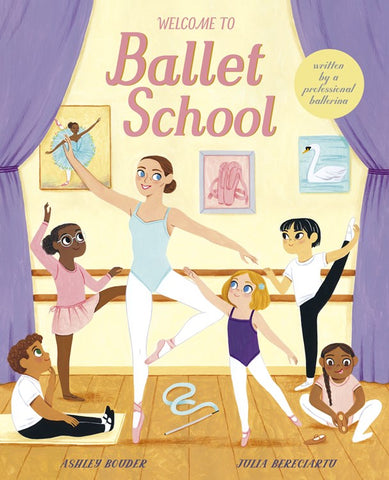 Welcome To Ballet School Book